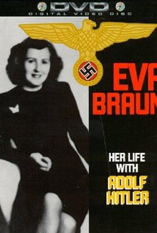 Eva Braun: Sua Vida com Adolph Hitler<br><small>Eva Braun: Her Life with Adolf Hitler (1996)</small>