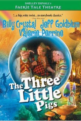 Faerie Tale Theatre: The Three Little Pigs