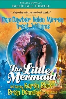 Faerie Tale Theatre: The Little Mermaid