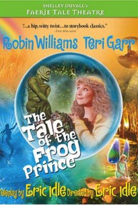 Faerie Tale Theatre: The Tale of the Frog Prince