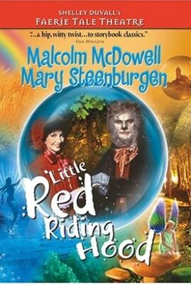 Faerie Tale Theatre: Little Red Riding Hood