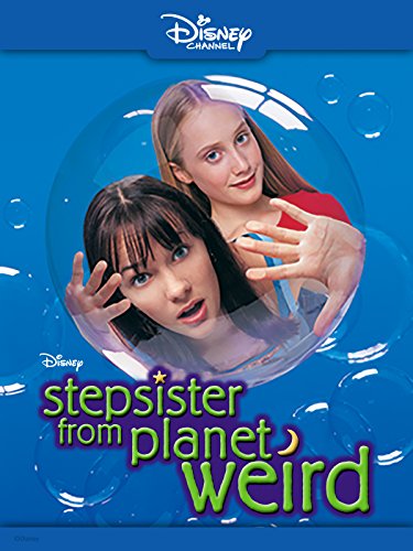 Minha Irmã é um Extraterrestre<br><small>Stepsister from Planet Weird (2000)</small>