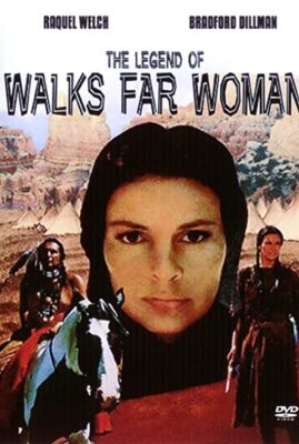 The Legend of Walks Far Woman