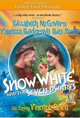 Faerie Tale Theatre: Snow White and the Seven Dwarfs