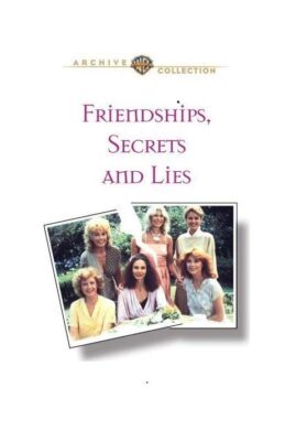Friendships, Secrets and Lies