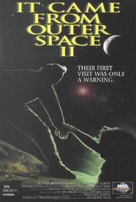 It Came From Outer Space II