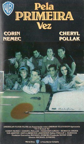 Pela Primeira Vez<br><small>Til I Kissed Ya / For the Very First Time (1991)</small>