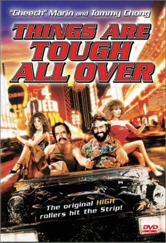 Cheech e Chong - Pintou Sujeira<br><small>Things Are Tough All Over (1982)</small>