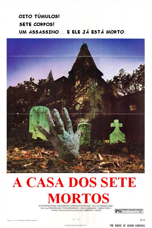 A Casa dos Sete Mortos<br><small>The house of seven corpses (1974)</small>