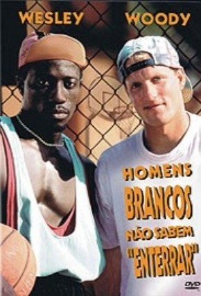 Homens Brancos Não Sabem Enterrar<br><small>White Men Can't Jump (1992)</small>