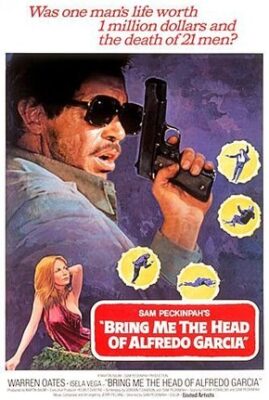 Bring Me the Head of Alfredo Garcia