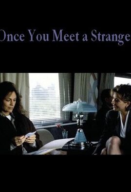 Once You Meet a Stranger