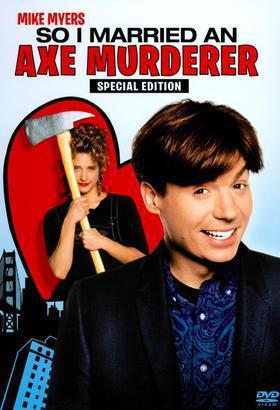 Uma Noiva e Tanto<br><small>So I Married an Axe Murderer (1993)</small>