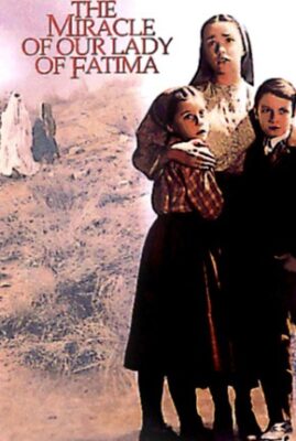The Miracle of our Lady of Fatima