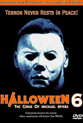 Halloween 6 - The Curse of MIchael Mayers