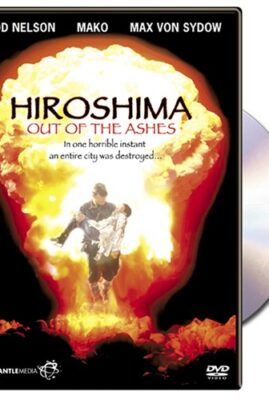 Hiroshima : Out of the Ashes