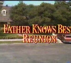 Father Knows Best Reunion