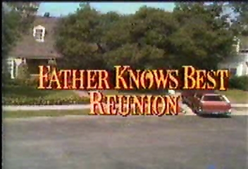 A Reunião do Papai Sabe Tudo<br><small>Father Knows Best Reunion (1977)</small>