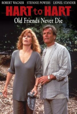 Hart to Hart - Old Friends Never Die