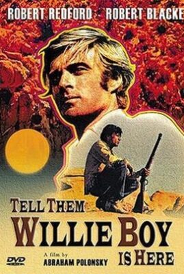 Tell Them Willie Boy is Here