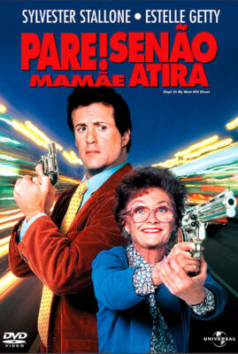 Stop! Or My Mom Will Shoot