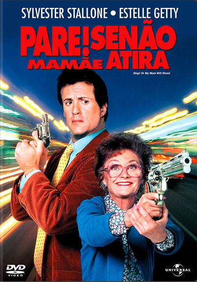 Pare Senão Mamãe Atira<br><small>Stop! Or My Mom Will Shoot (1992)</small>