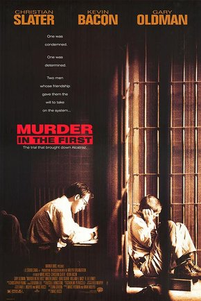Assassinato em Primeiro Grau<br><small>Murder in the First (1995)</small>