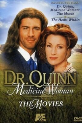 Dr. Quinn - Medicine Woman - The Movie