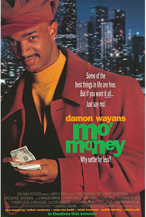 Quanto mais Grana Melhor<br><small>Mo' Money (1992)</small>