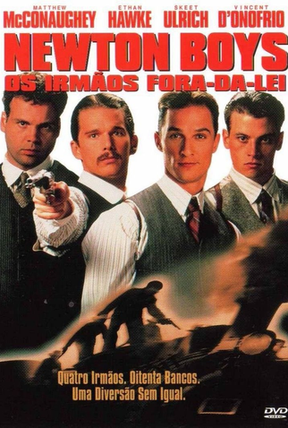 Newton Boys: Irmãos Fora-da-Lei<br><small>The Newton Boys (1998)</small>