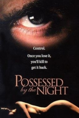 Possessed by the Night