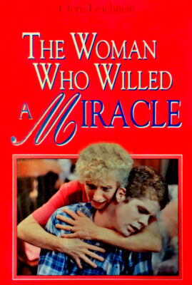 The Woman Who Willed a Miracle