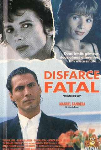 Disfarce Fatal<br><small>Demasiado corazón (1992)</small>