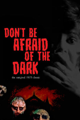 Don't Be Afraid of the Dark