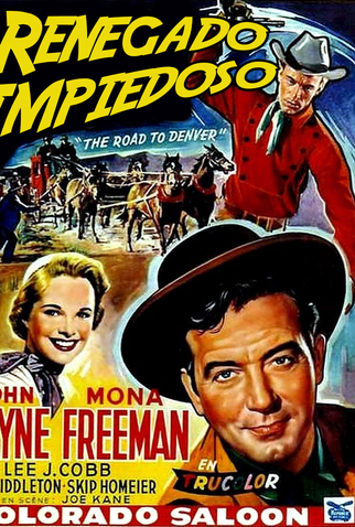 Renegado Impiedoso<br><small>The Road To Denver (1955)</small>